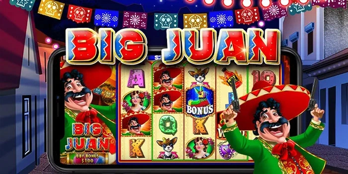 Rahasia Kombinasi Taruhan Slot Big Juan Untuk Jackpot Besar
