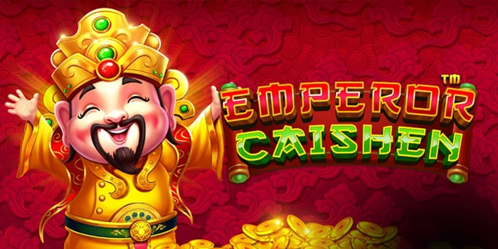 Emperor Caishen: Strategi Kaisar Menuju Jackpot Maksimal