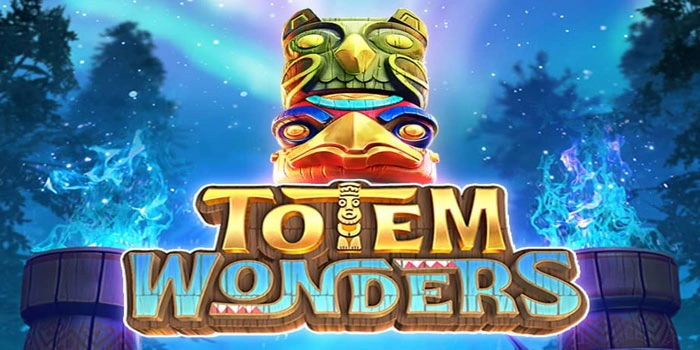 Cara Dapat Cuan Instan di Slot Totem Wonders Dengan Modal 10 Ribu