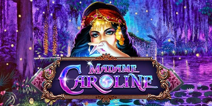 Panduan Bermain Slot Madame Caroline Agar Raih Cuan Besar
